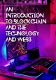 An Introduction to Blockchain and the Technology and Web3