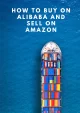 How-to-Buy-on-Alibaba-and-Sell-on-Amazon