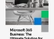 Microsoft 365 Business The Ultimate Solution for Small Business Owners